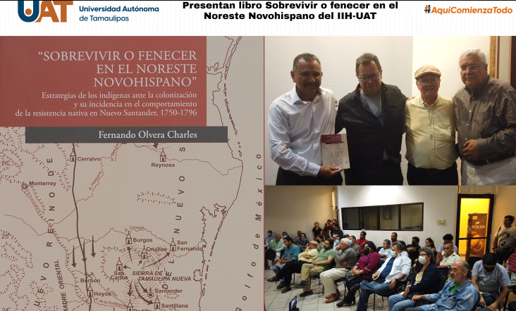 Presenta la UAT el libro Sobrevivir o fenecer en el Noreste Novohispano