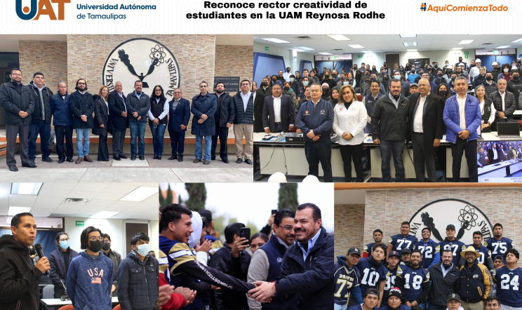 Reconoce rector creatividad de estudiantes en la UAM Reynosa Rodhe
