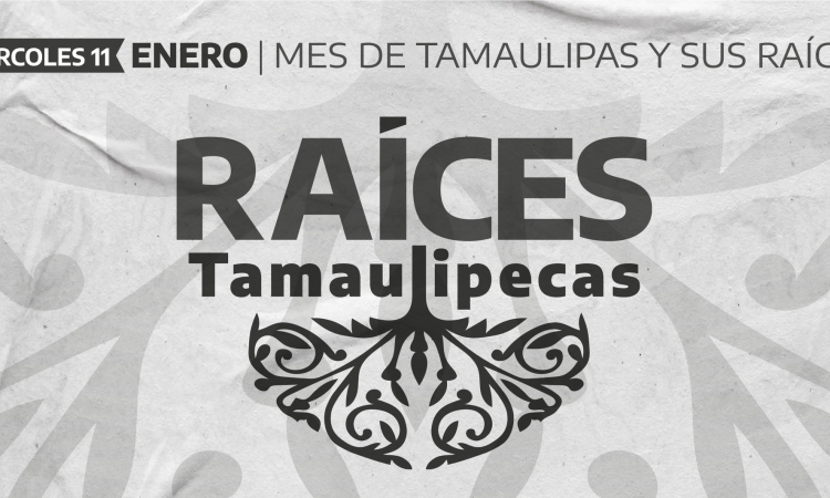 ITCA da a conocer las actividades de la Jornada «Raíces Tamaulipecas» del 11 de enero