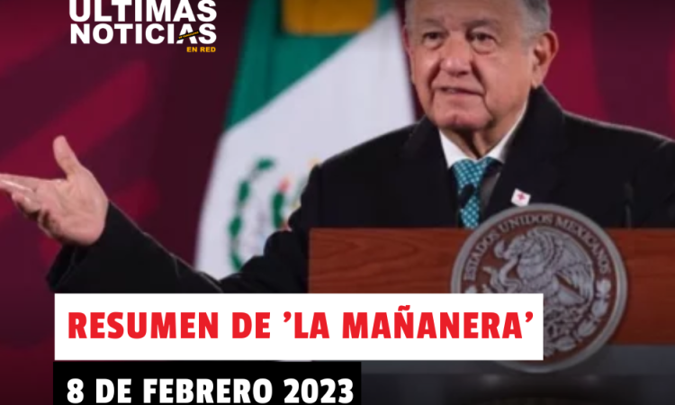 ¿De qué trató la mañanera de hoy? Resumen de los temas más importantes