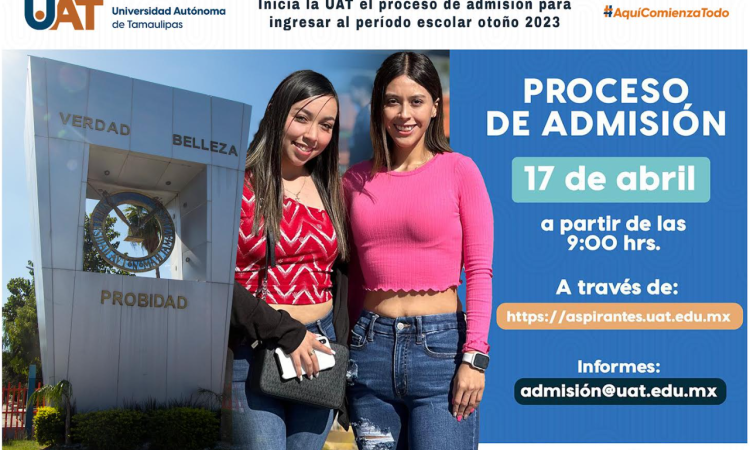 Inicia la UAT el proceso de admisión para ingresar al período escolar otoño 2023