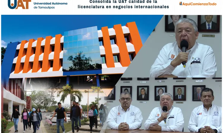 Consolida UAT la calidad de su Licenciatura en Negocios Internacionales