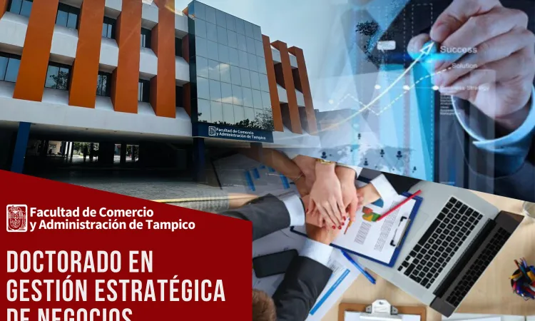 Oferta la UAT el Doctorado en Gestión Estratégica de Negocios