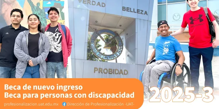 Lanza la UAT programas de becas para nuevo ingreso y estudiantes con discapacidad