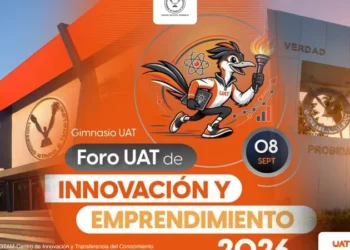 Organiza la UAT el Foro de Innovación y Emprendimiento 2026 para impulsar el talento universitario