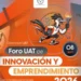 Organiza la UAT el Foro de Innovación y Emprendimiento 2026 para impulsar el talento universitario